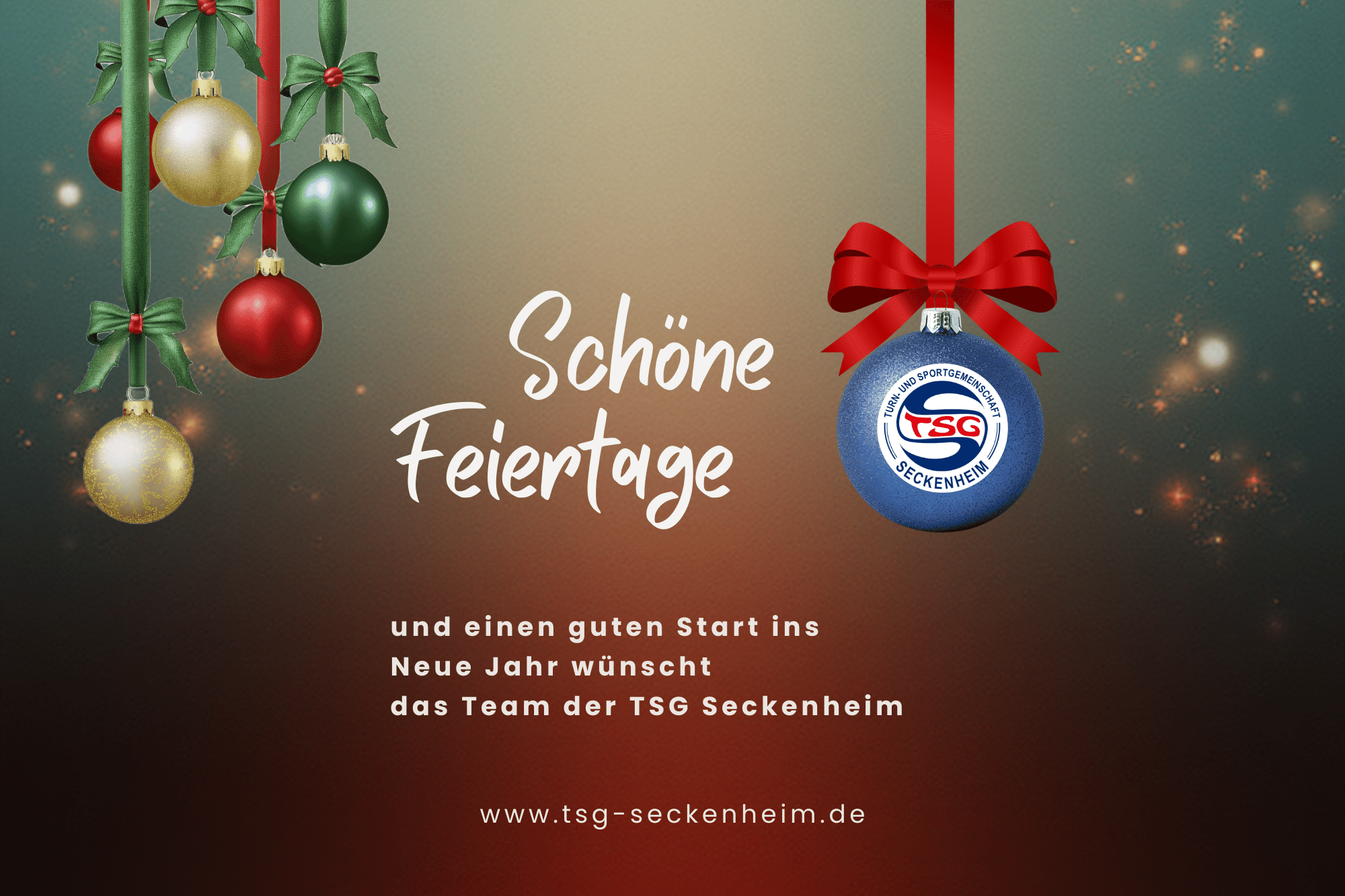Weihnachtliche Gr&uuml;&szlig;e mit dekorativen Kugeln und der Botschaft &bdquo;Sch&ouml;ne Feiertage&ldquo; vom Team der TSG Seckenheim.